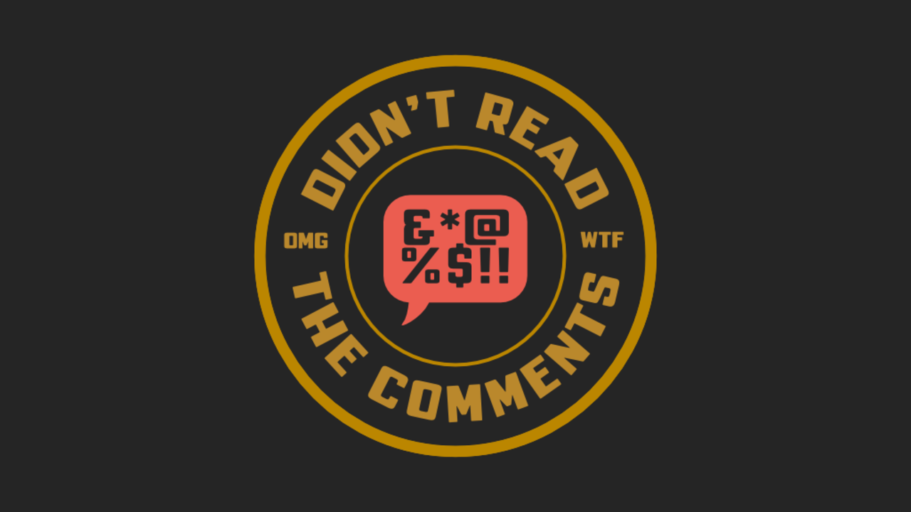 Didn't Read the Comments